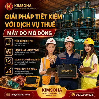 GIẢI PHÁP TIẾT KIỆM VỚI DỊCH VỤ THUÊ MÁY DÒ QUẶNG ĐỒNG