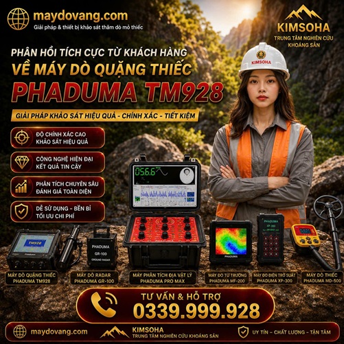 PHẢN HỒI TÍCH CỰC TỪ KHÁCH HÀNG VỀ MÁY DÒ QUẶNG THIẾC PHADUMA TM928