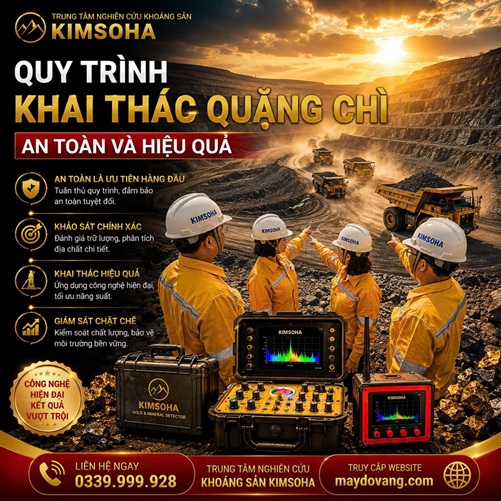 QUY TRÌNH KHAI THÁC QUẶNG CHÌ AN TOÀN VÀ HIỆU QUẢ