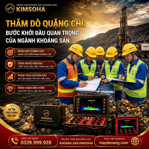 THĂM DÒ QUẶNG CHÌ: BƯỚC KHỞI ĐẦU QUAN TRỌNG CỦA NGÀNH KHOÁNG SẢN