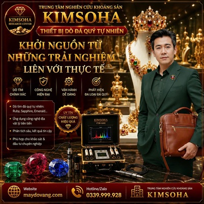 THIẾT BỊ DÒ ĐÁ QUÝ TỰ NHIÊN - KHỞI NGUỒN TỪ NHỮNG TRẢI NGHIỆM LIỀN VỚI THỰC TẾ