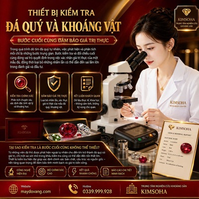 THIẾT BỊ KIỂM TRA ĐÁ QUÝ VÀ KHOÁNG VẬT - BƯỚC CUỐI CÙNG ĐẢM BẢO GIÁ TRỊ THỰC