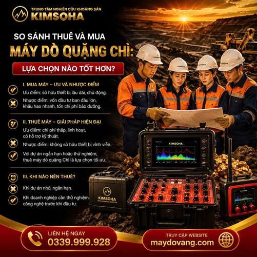 SO SÁNH THUÊ VÀ MUA MÁY DÒ QUẶNG CHÌ: LỰA CHỌN NÀO TỐT HƠN?